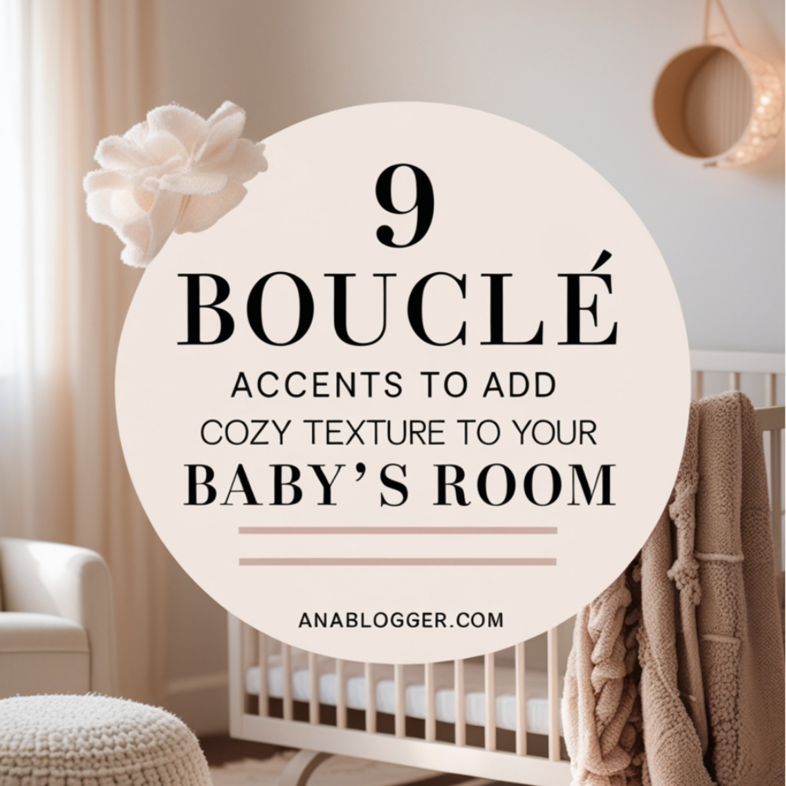 You are currently viewing Bouclé Accents to Add Cozy Texture to Your Baby’s Room