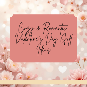 Read more about the article Valentine’s Day Gifts That’ll Make Your Valentine Feel Extra Special