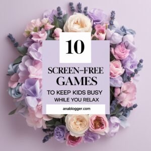 Read more about the article Screen-Free Games to Keep Kids Busy While You Relax