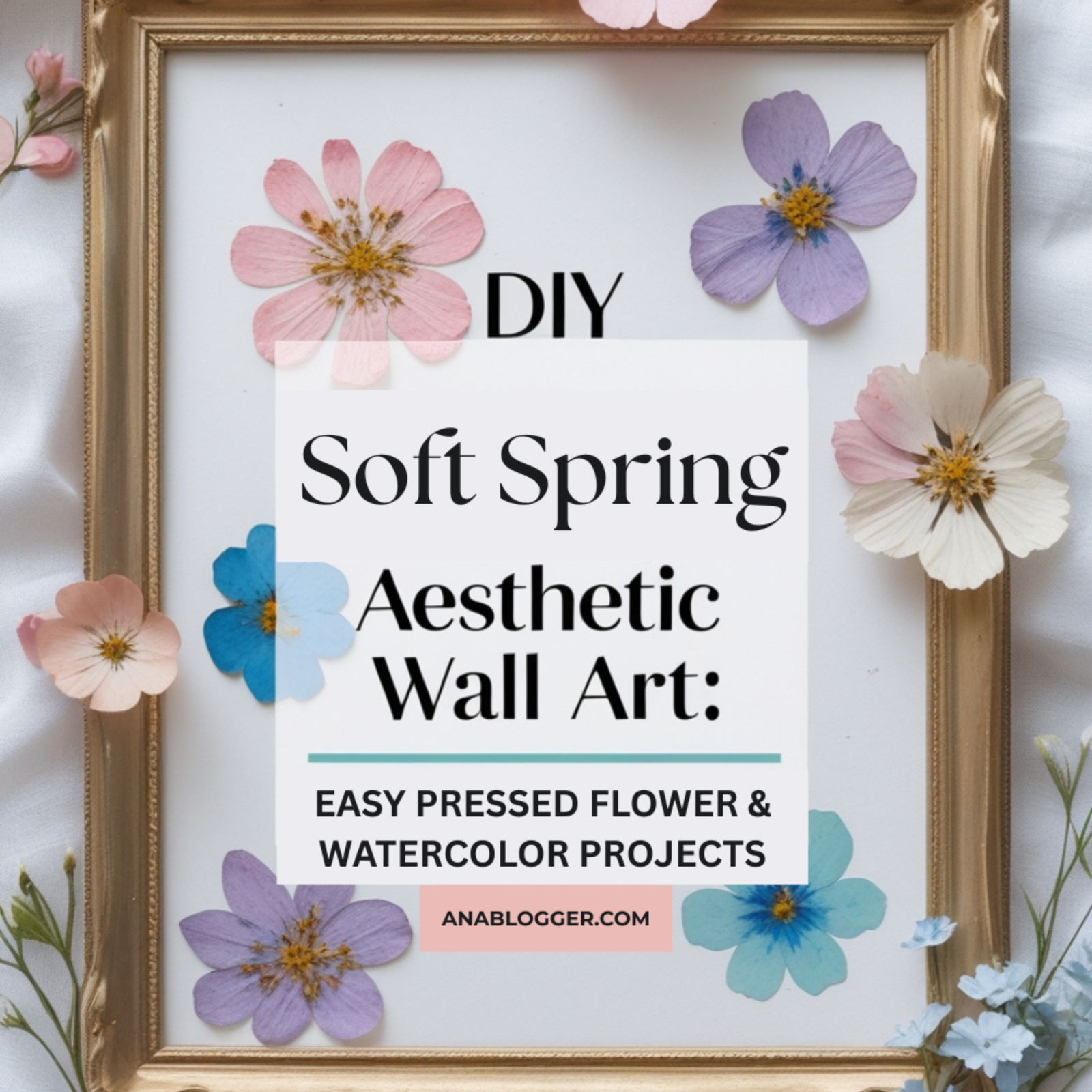 You are currently viewing DIY Soft Spring Aesthetic Wall Art: Easy Pressed Flower & Watercolor Projects