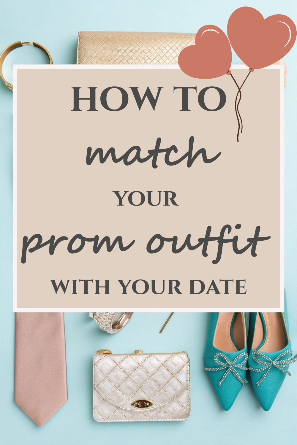 How to Match Your Prom Outfit with Your Date (Without Looking Too Extra!)