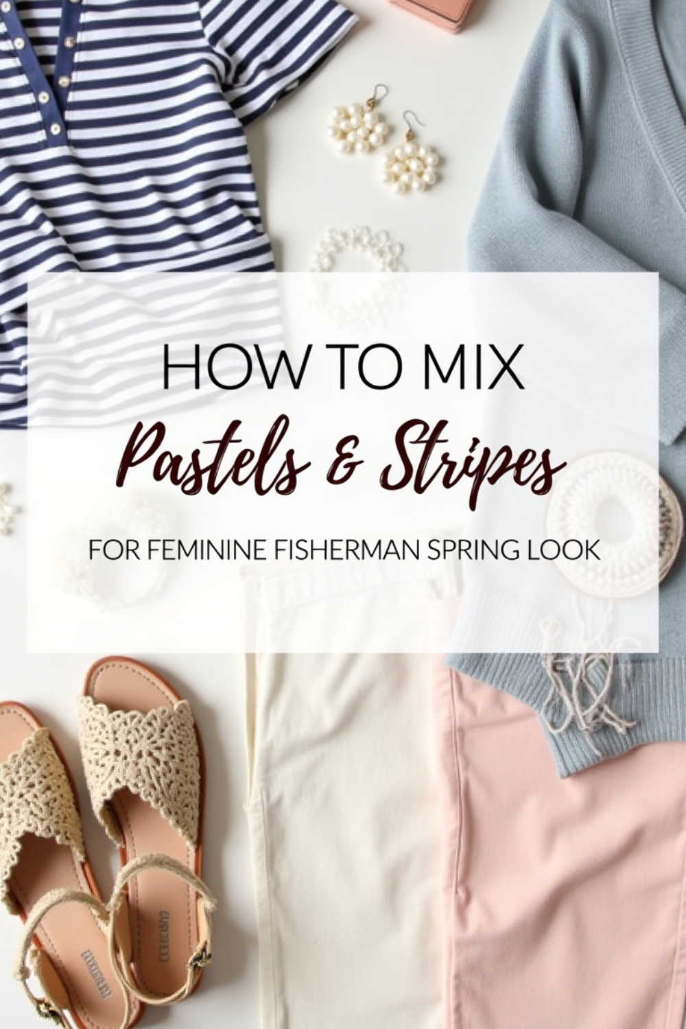 Mixing pastels and stripes is the ultimate way to achieve that feminine fisherman aesthetic