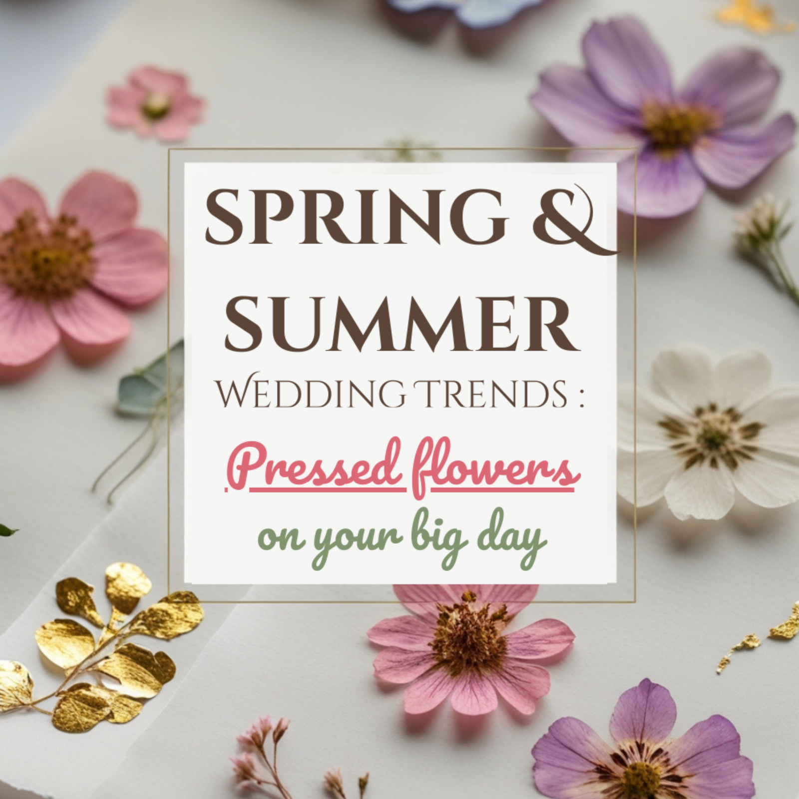 You are currently viewing Spring & Summer Wedding Trends: 8 Ways to Use Pressed Flowers in Your Big Day